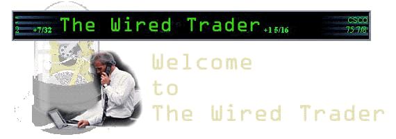 The Wired Trader